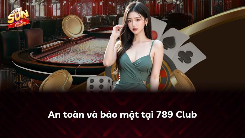 An toàn và bảo mật tại 789 Club