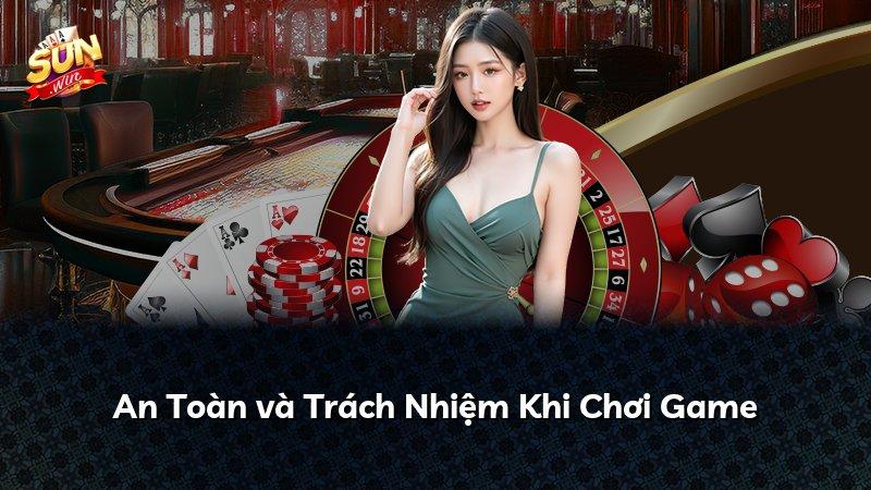 An Toàn và Trách Nhiệm Khi Chơi Game