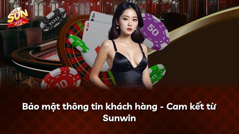 Bảo mật thông tin khách hàng - Cam kết từ Sunwin