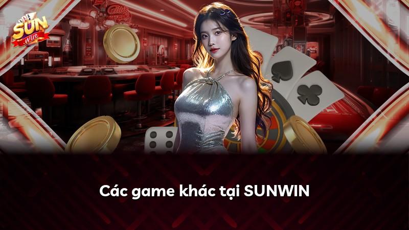 Các game khác tại SUNWIN