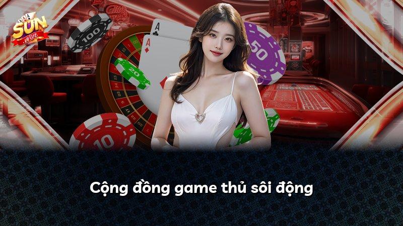 Cộng đồng game thủ sôi động