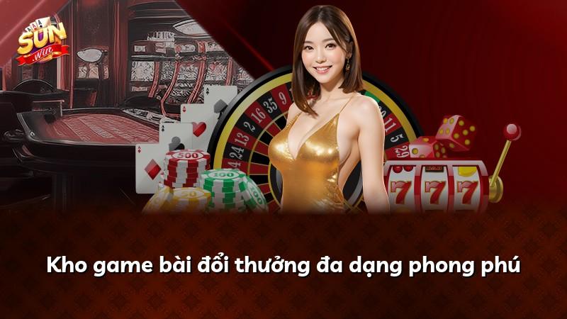 Kho game bài đổi thưởng đa dạng phong phú