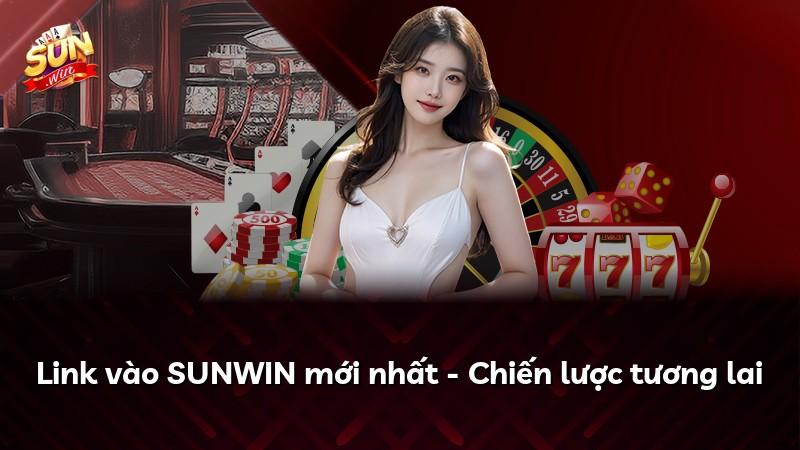 Link vào SUNWIN mới nhất - Chiến lược tương lai