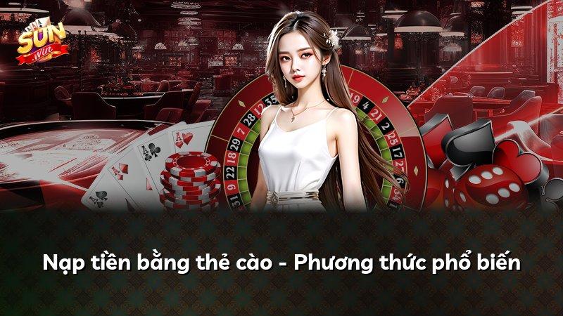 Nạp tiền bằng thẻ cào - Phương thức phổ biến