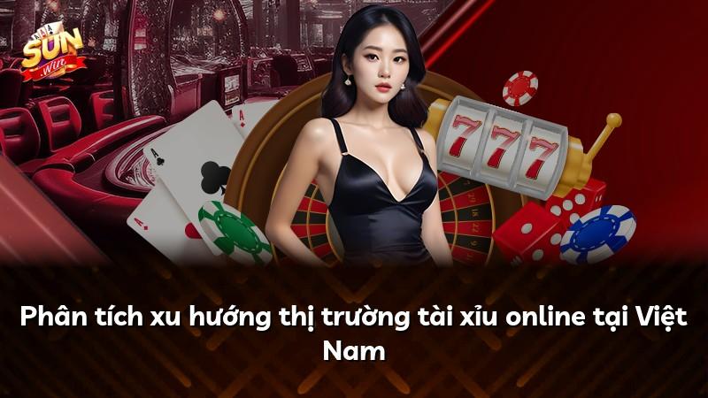 Phân tích xu hướng thị trường tài xỉu online tại Việt Nam