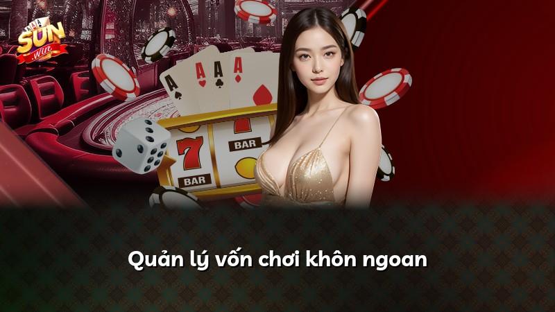 Quản lý vốn chơi khôn ngoan