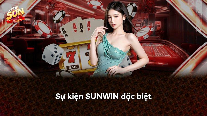 Sự kiện SUNWIN đặc biệt