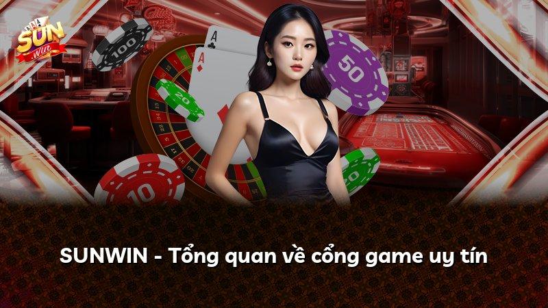 SUNWIN - Tổng quan về cổng game uy tín